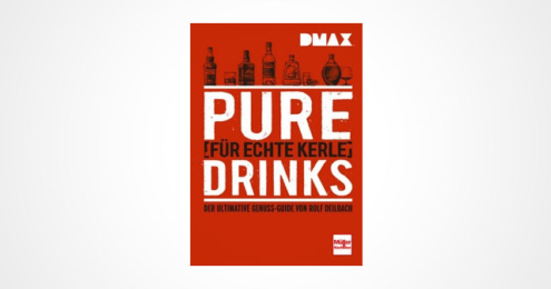 Pure Drinks für echte Kerle Buch