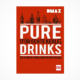 Pure Drinks für echte Kerle Buch