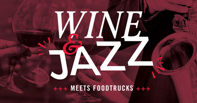 Wine&Jazz meets FoodTrucks