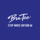 BraTee Stop Wars Edition Logo