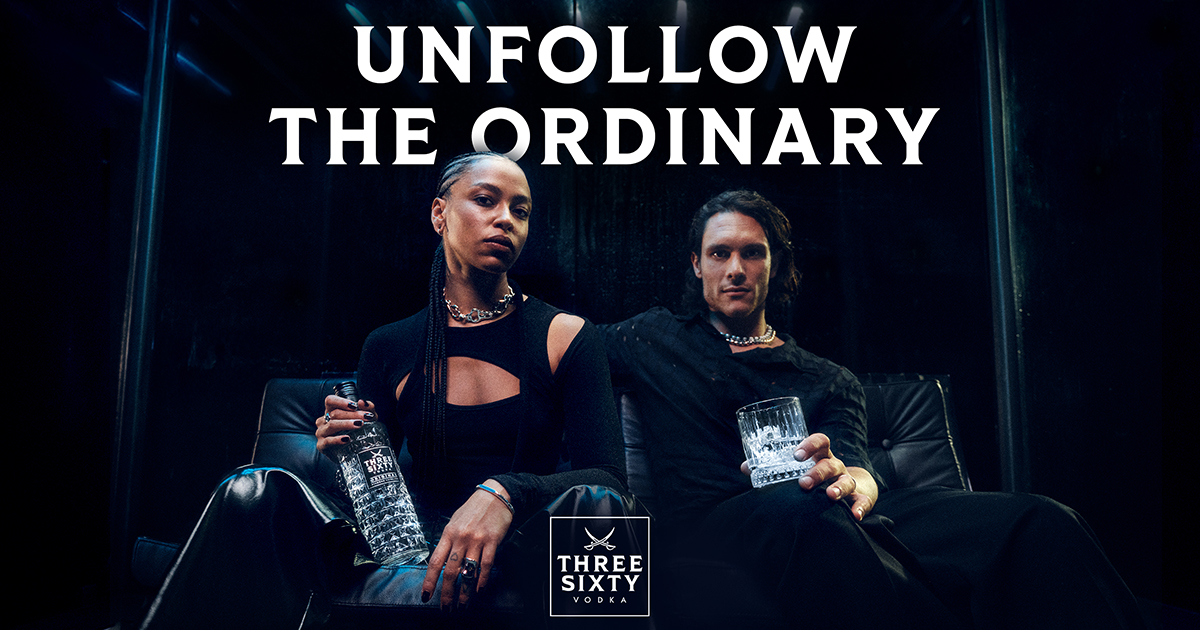 Three Sixty Vodka Unfollow the Ordinary